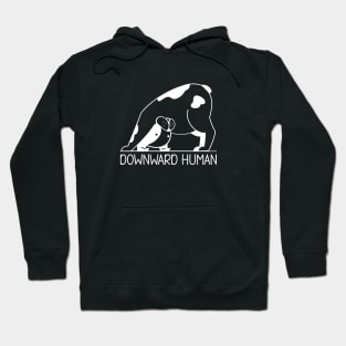 Downward Human Funny Yoga Pun for a Yoga Lover Hoodie